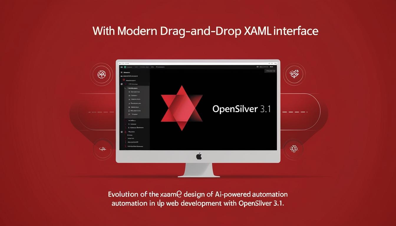 OpenSilver 3.1 enhances automation with new developer tools